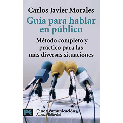 Guía Para Hablar En Público, De Morales Carlos Javier. Editorial Alianza, Tapa Blanda En Español, 9999