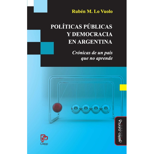 Políticas Públicas Y Democracia En Argentina - Ruben Lo Vuol