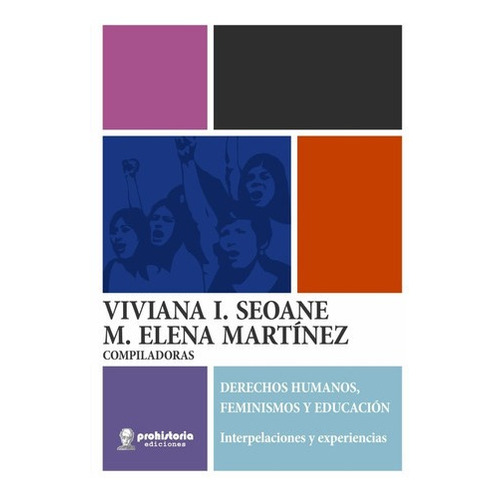 Derechos Humanos, Feminismos Y Educacion - Seoane - Prohist