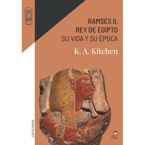 Ramsãâ©s Ii, Rey De Egipto. Su Vida Y Su Ãâ©poca, De Kitchen, K. A.. Editorial Dilema, Tapa Blanda En Español