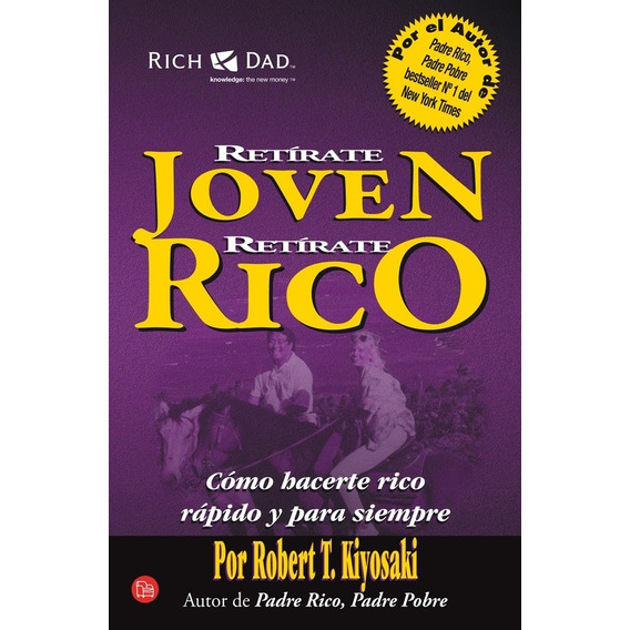 Retirate Rico, Retirate Joven (db) - Robert T. Kiyosaki
