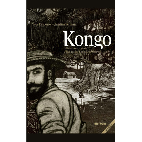 Kongo, de Perrissin, Christian. Editorial DIBBUKS, tapa dura en español, 2014