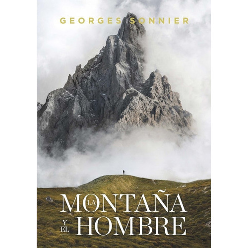 La Montaãâ±a Y El Hombre, De Sonnier, Georges. Editorial Lince, Tapa Dura En Español
