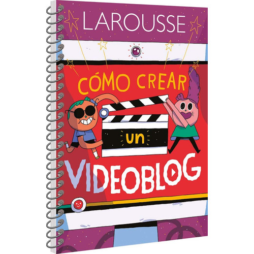 Como Crear Un Video Blog Libro Larousse Maker Creatividad