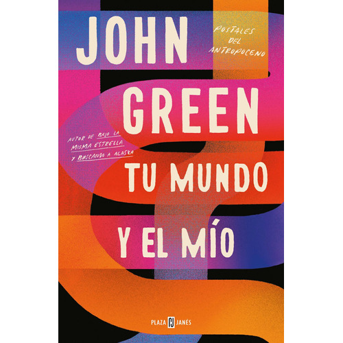 Libro Tu Mundo Y El Mío John Green Plaza Janés