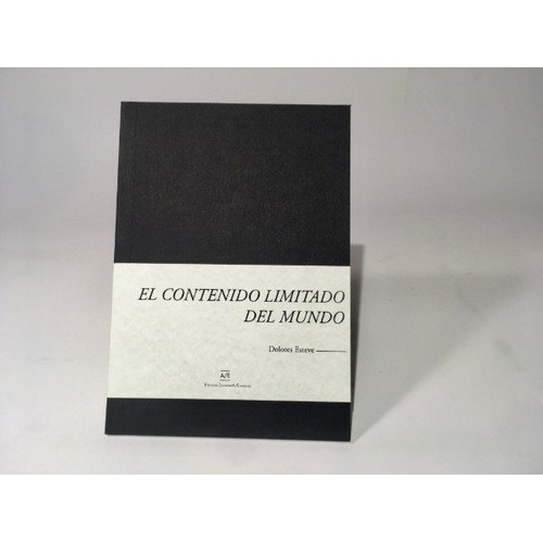 Contenido Limitado Del Mundo, El, De Dolores Esteve. Editorial Documenta/escenicas, Tapa Blanda, Edición 1 En Español