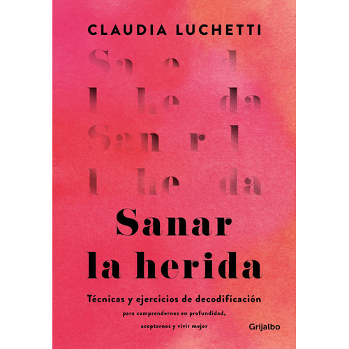 Sanar La Herida - Luchetti, Claudia