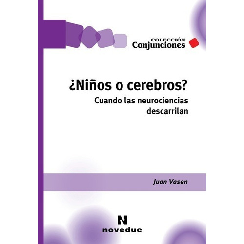 Niños O Cerebros? - Juan Vasen / Noveduc