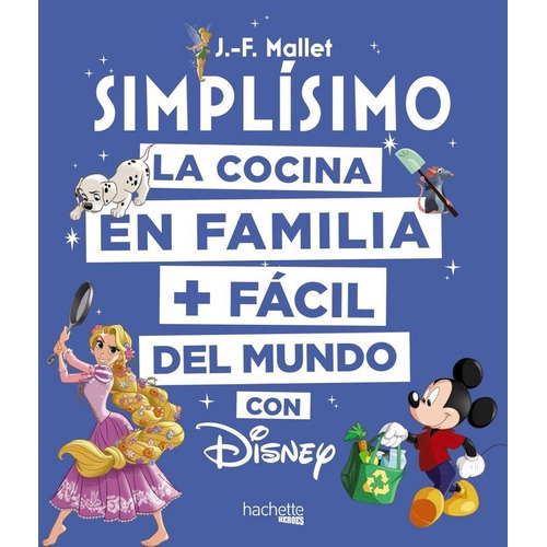 Simplisimo La Cocina En Familia Mas Facil Del Mundo Disne...