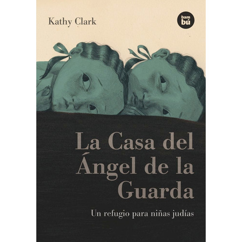 La Casa Del Ãângel De La Guarda, De Clark, Kathy. Editorial Bambú, Tapa Blanda En Español