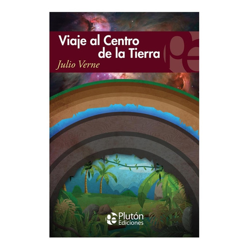 Viaje Al Centro De La Tierra Julio Verne Plutón Ediciones