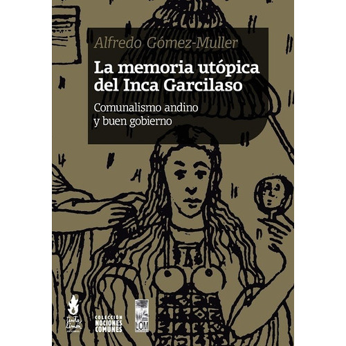 Memoria Utopica Del Inca Garcilaso, De Alfredo Gomez. Editorial Tinta Limón En Español