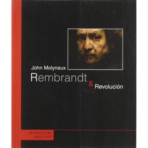 Rembrandt & Revolucion - Molyneux, John, De Molyneux, John. Editorial Montesinos En Español