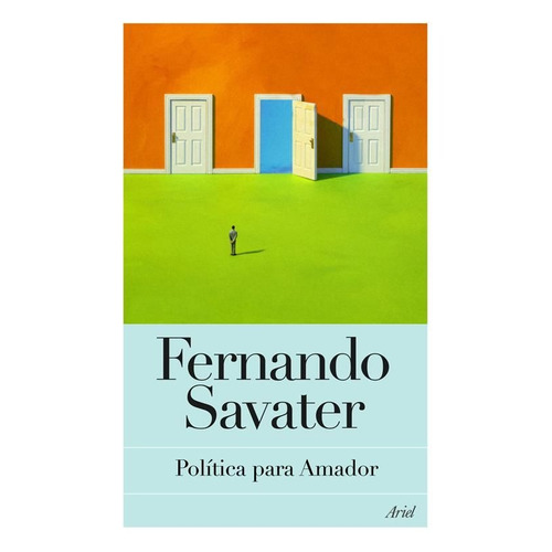 Política para Amador, de Savater, Fernando. Serie Dinámica Mental Editorial Ariel México, tapa blanda en español, 2012