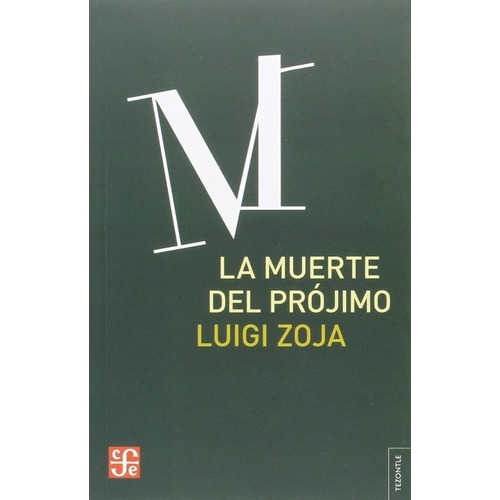 Libro - La Muerte Del Projimo - Luigi Zoja