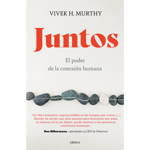 Juntos: El poder de la conexión humana, de Murthy, Vivek H.. Serie Fuera de colección Editorial Crítica México, tapa blanda en español, 2021