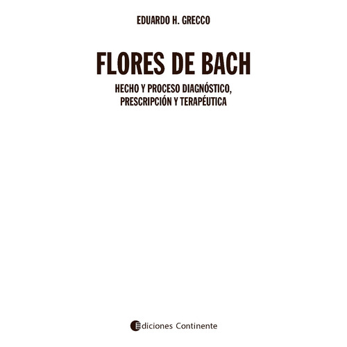 Flores De Bach . Hecho Y Proceso . Diagnostico , Prescripcio
