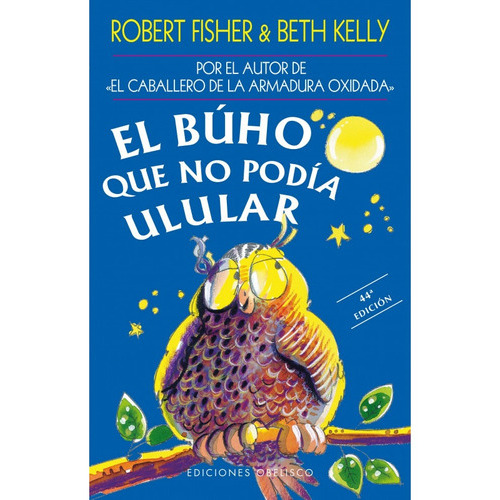 Búho Que No Podía Ulular, El, De Robert Fisher / Beth Kelly. Editorial Obelisco, Tapa Blanda, Edición 1 En Español