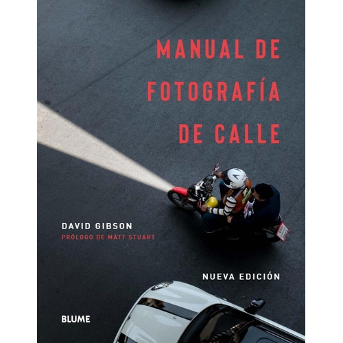 Manual De Fotografía De Calle - Proyectos Para Experimentar