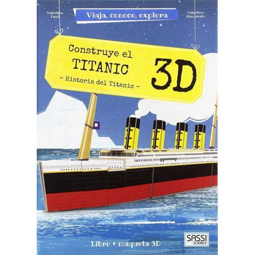 Construye El Titanic 3d - Valentina Facci / V. Manuzzato