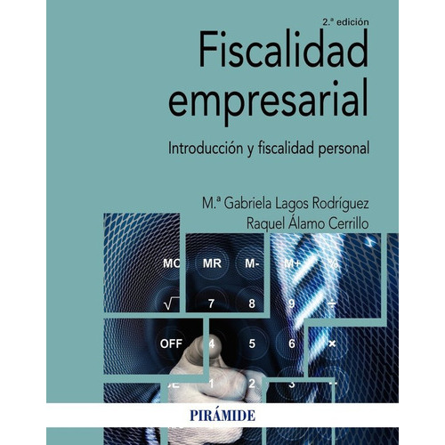 Fiscalidad Empresarial, De Lagos Rodriguez, Mª Gabriela. Editorial Ediciones Piramide, Tapa Blanda En Español