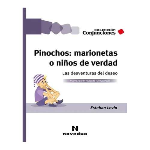 Pinochos: Marionetas O Niños De Verdad - Esteban Levin