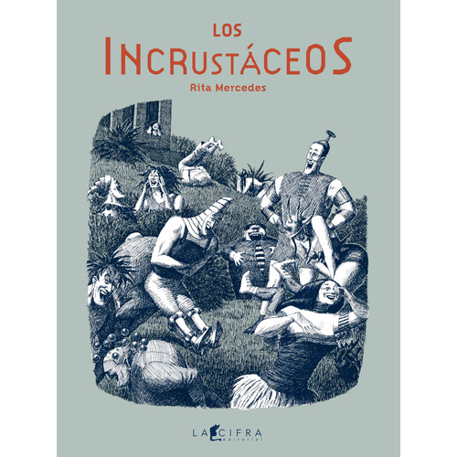 Los Incrustáceos, de Mercedes, Rita. La Cifra Editorial en español, 2016