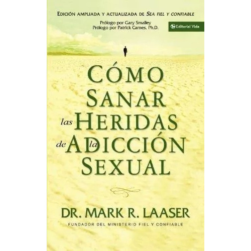 Como Sanar Las Heridas De La Adicción Sexual