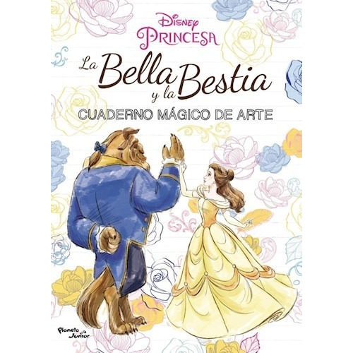 La Bella Y La Bestia. Cuaderno Mágico De Arte De Disney -