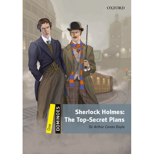 Sherlock Holmes: The Top Secret Plans + Mp3 Audio - Dominoes 1, de an Doyle, Arthur. Editorial Oxford University Press, tapa blanda en inglés internacional, 2015
