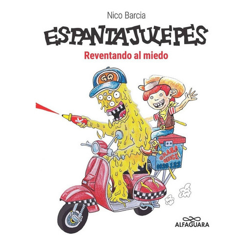 Espantajulepes, De Nicolas Barcia. Editorial Alfaguara, Tapa Blanda, Edición 1 En Español