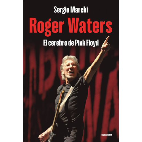 Libro Roger Waters - Sergio Marchi - Sudamericana