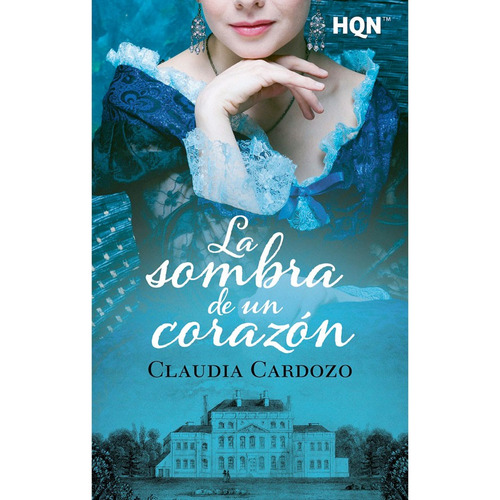 Libro La Sombra De Un Corazón, De Claudia Cardozo. Editorial Harpercollins, Tapa Blanda, Edición 1 En Español, 2022