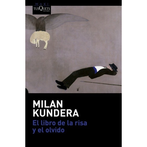 Libro De La Risa Y El Olvido,el - Milan Kundera