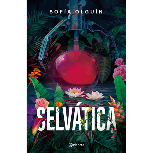 Libro Selvática - Sofía Olguín - Planeta