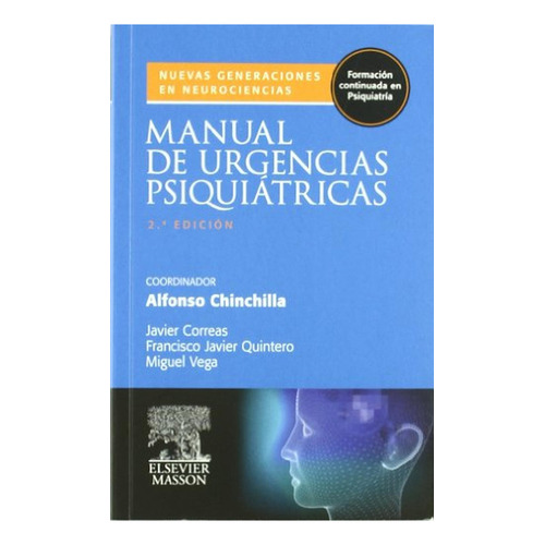 Manual de Urgencias Psiquiátricas, de Chinchilla, A.. Editorial Elsevier, tapa pasta blanda, edición 2 en español, 2009