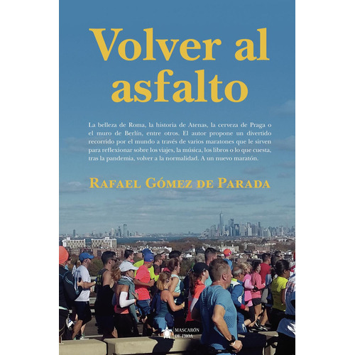 Volver Al Asfalto: No aplica, de Gómez de Parada , Rafael.. Serie 1, vol. 1. Editorial Mascarón De Proa, tapa pasta blanda, edición 1 en español, 2022