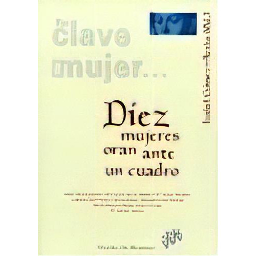 Diez Mujeres Oran Ante Un Cuadro, De García Callado, María Josefa. Editorial Desclée De Brouwer, Tapa Blanda En Español