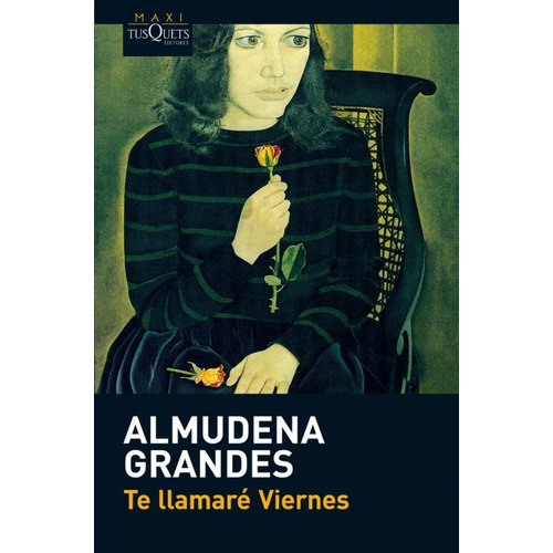 Te Llamaré Viernes, De Grandes, Almudena. Editorial Tusquets, Tapa Blanda, Edición 1 En Español