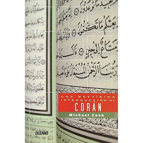 Una Brevisima Introduccion Al Coran - Michael Cook, De Cook, Michael. Editorial Océano, Tapa Blanda En Español