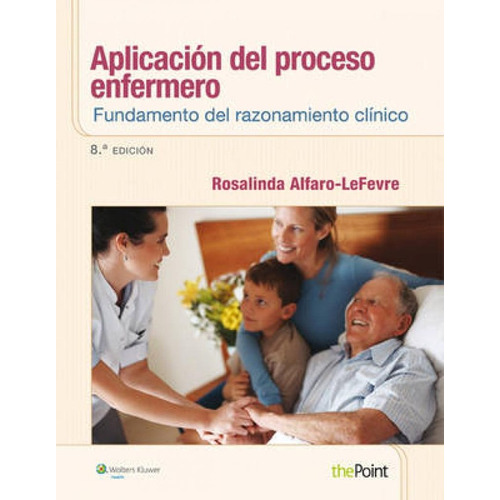 Alfaro-lefevre / Aplicación Del Proceso Enfermero / Original