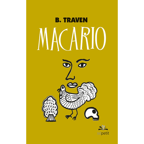 Macário, de B, Traven. Serie Sépetite Editorial Selector, tapa blanda en español, 2022