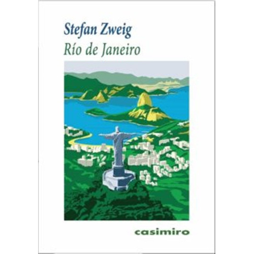 Rio De Janeiro, De Zweig, Stefan. Editorial Casimiro, Tapa Blanda En Español, 2022