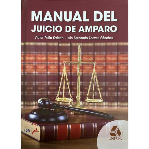 Manual Del Juicio De Amparo, De Peña Oviedo, Victor / Aceves Sanchez, Luis Fernando. Editorial Pacj (publicaciones Administrativas Contables), Tapa Blanda En Español, 1