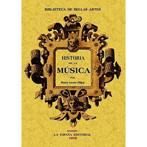 Historia De La Musica - Lavoix, Henri