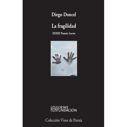 LA FRAGILIDAD, de DONCEL, DIEGO. Editorial VISOR LIBROS, S.L., tapa blanda en español