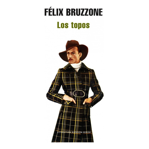 Los Topos - Felix Bruzzone - Libro - Original