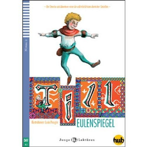 TILL EULENSPIEGEL - JUNGE HUB-LEKTUREN STUFE 2, de MOHR, MARION. Hub Editorial en alemán