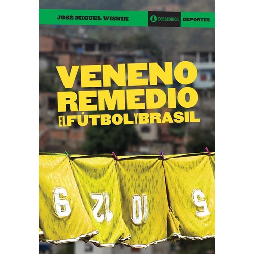 Libro: Veneno Remedio: El Fútbol Y Brasil 