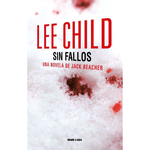 Sin Fallos, de Child, Lee. Editorial Blatt & Rios, tapa blanda en español